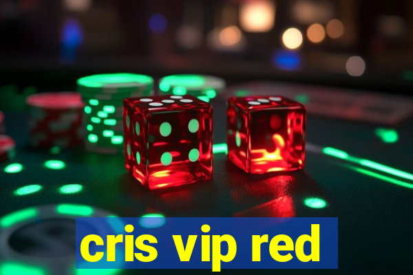 cris vip red